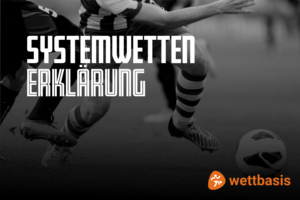 Systemwetten Erklärung Systemwetten Erklärung & Beispiel