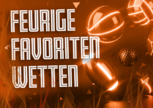 feurige-favoriten-wetten Die "Feurigen Favoriten Wetten" sind das neue Wettbasis-Format, das euch Fußball Tipps von Profis näherbringt.
