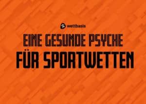 gesunde-psyche-sportwetten Eine gesunde Psyche für Sportwetten entwickeln