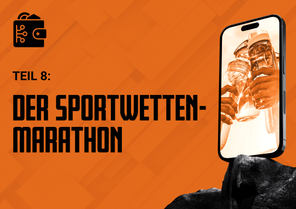 Der Sportwetten-Marathon - Wettbasis Kurs Teil 8
