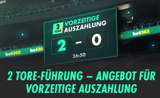 Bet365 Auszahlung 2 Tore Führung